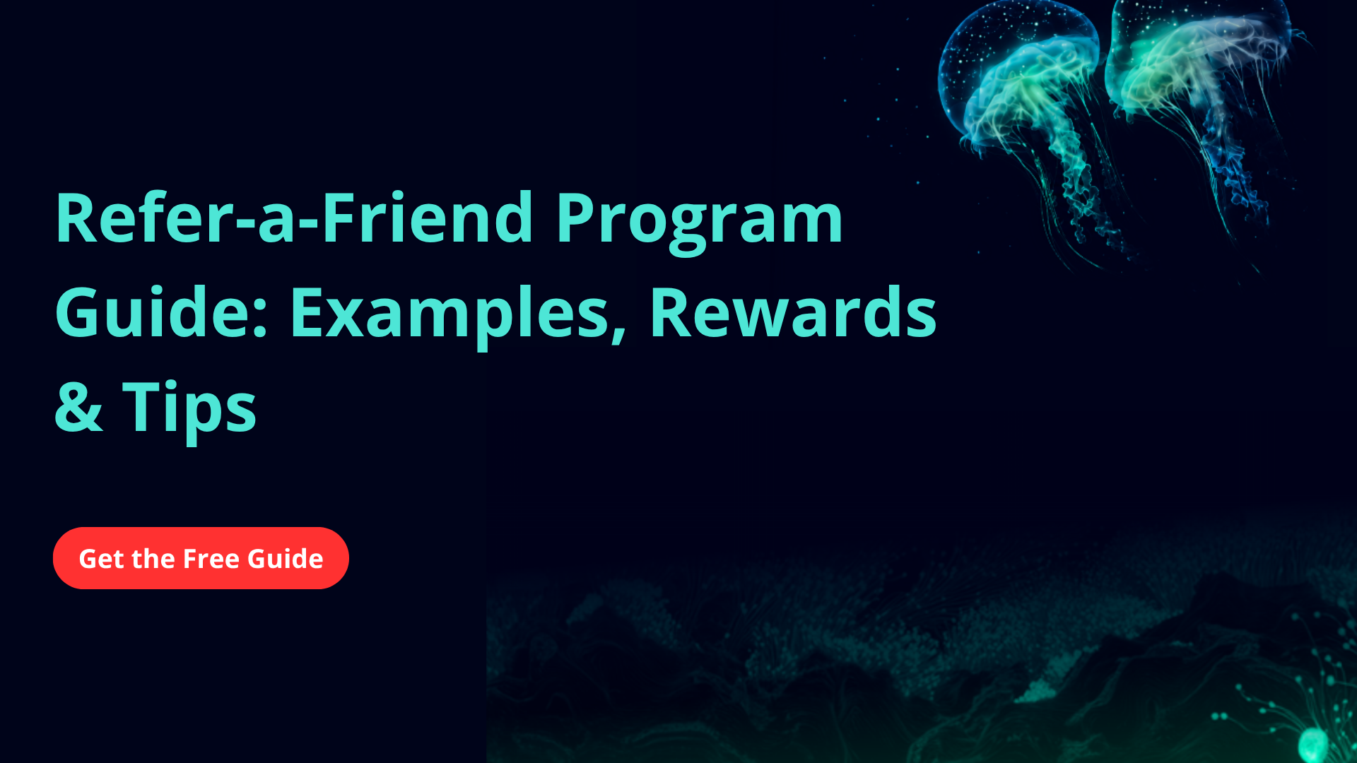 Refer-a-friend program guide